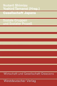 Gesellschaft Japans: Soziale Gruppen Und Sozialer Prozeß