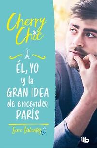 Él, yo y la gran Idea de encender Paris / Him, Me, and the Big of Setting Ablaze