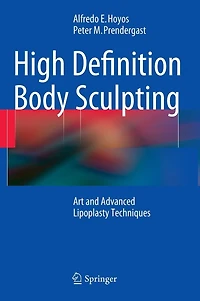 High Definition Body Sculpting: Art and Advanced Lipoplasty Techniques