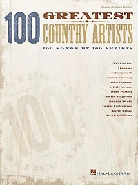 100 Greatest Country Artists: Songs By Artists