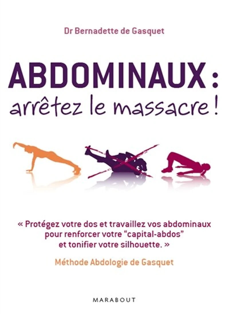 ABDOMINAUX ARRETEZ LE MASSACRE: méthode APOR (Approche posturo-respiratoire de Gasquet)