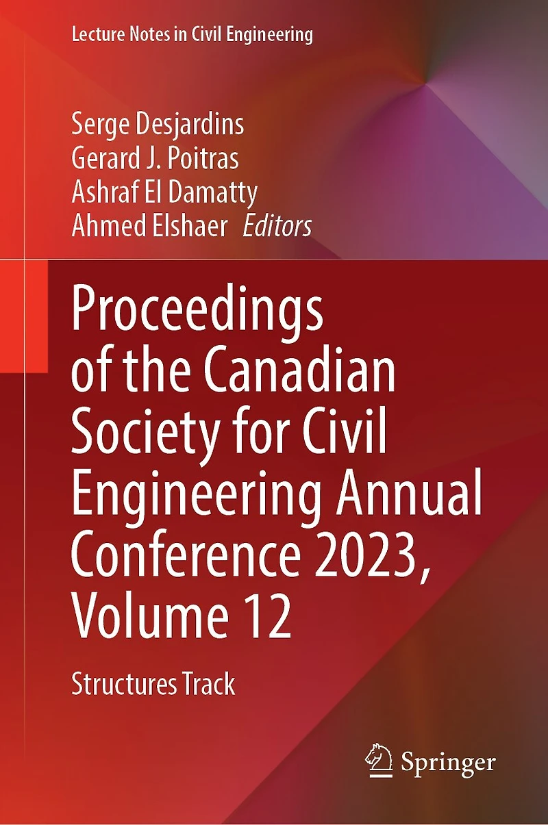 Proceedings of the Canadian Society for Civil Engineering Annual Conference 2023, Volume 12: Structures Track