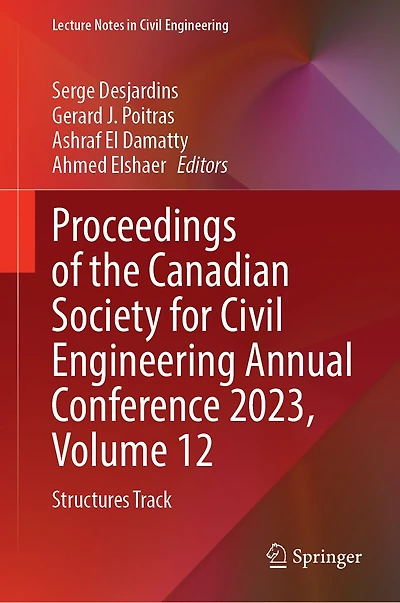 Proceedings of the Canadian Society for Civil Engineering Annual Conference 2023, Volume 12: Structures Track