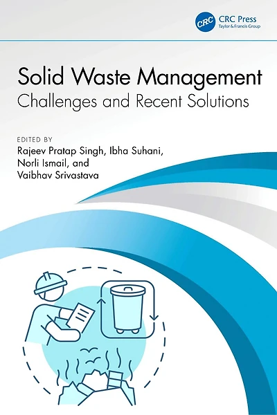 Solid Waste Management: Challenges and Recent Solutions