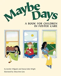 Maybe Days: A Book For Children in Foster Care