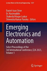 Emerging Electronics and Automation: Select Proceedings of the 3rd International Conference, E2A 2023, Volume 1