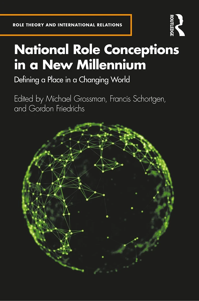 National Role Conceptions a New Millennium: Defining Place Changing World