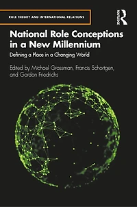 National Role Conceptions a New Millennium: Defining Place Changing World