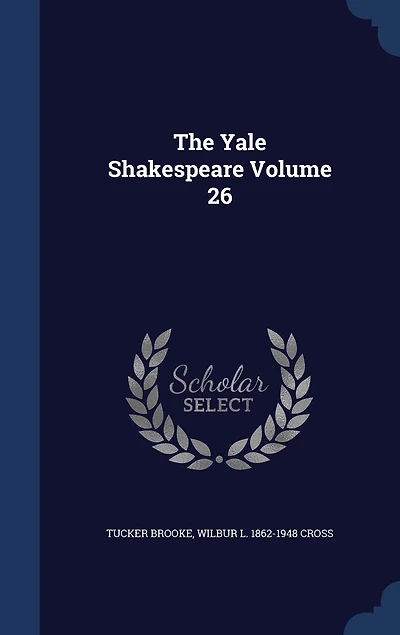 The Yale Shakespeare Volume 26