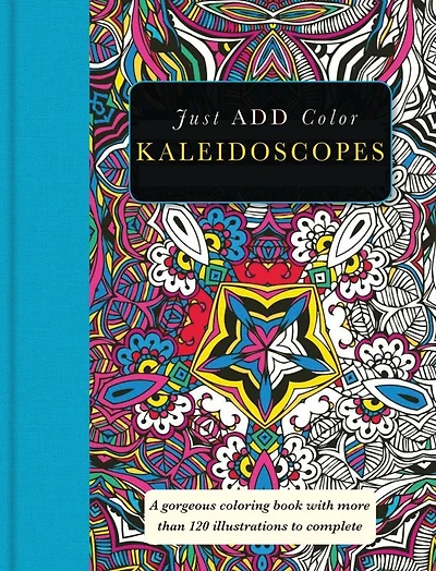 Kaleidoscopes: Gorgeous coloring books with more than 120 illustrations to complete