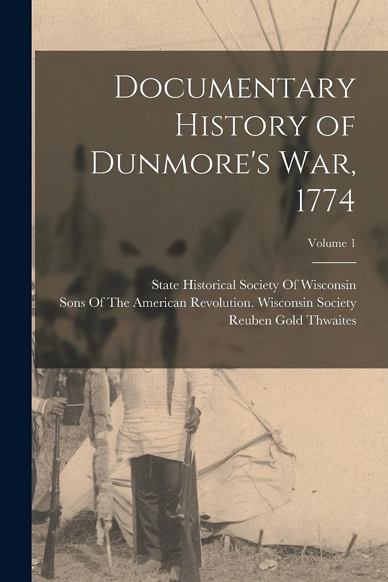 Documentary History of Dunmore's War