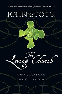 The Living Church: Convictions of a Lifelong Pastor