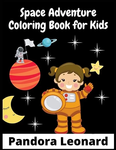 Space Adventure Coloring Book For Kids: 200+ Fantastic Outer Space Coloring Pictures (for Kids Ages 4-12)
