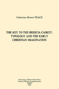 The Key to the Brescia Casket: Typology and the Early Christian Imagination