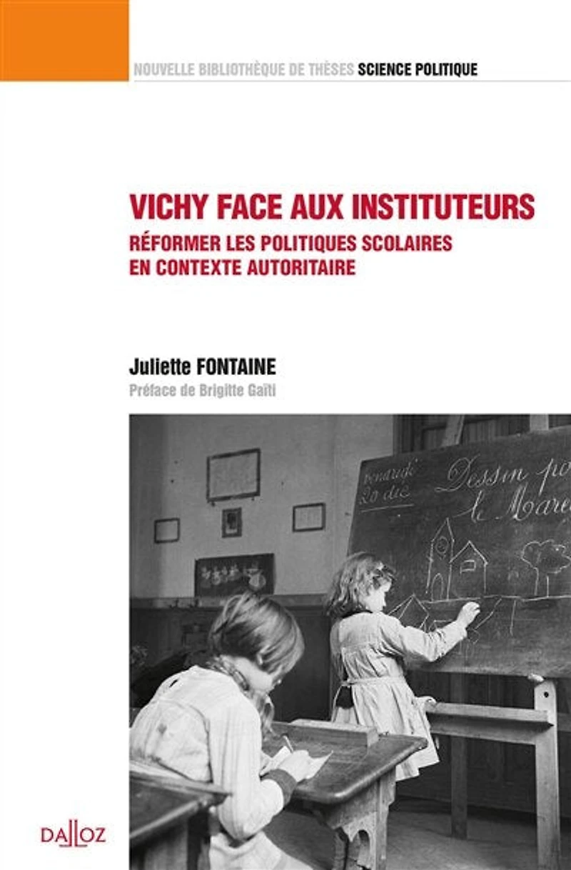 Vichy face aux instituteurs: réformer les politiques scolaires en contexte autoritaire