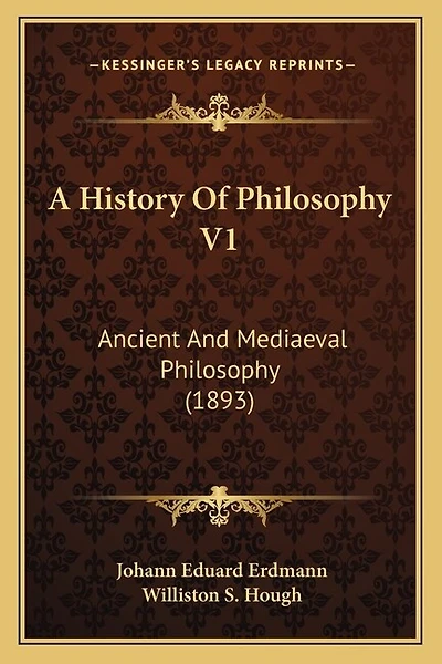 A History Of Philosophy V1: Ancient And Mediaeval Philosophy (1893)