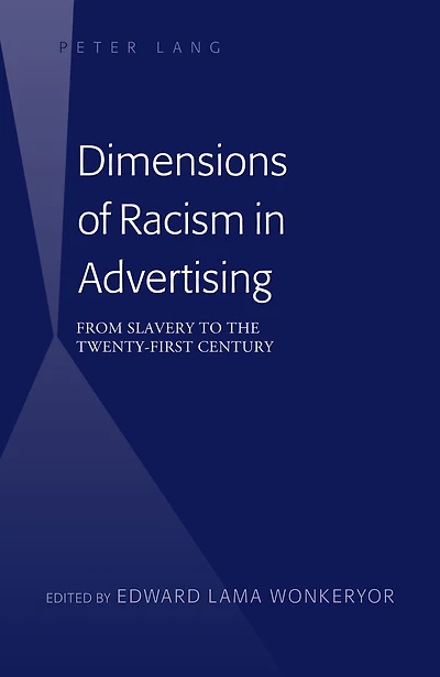 Dimensions of Racism Advertising: From Slavery to the Twenty-First Century
