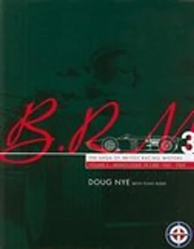 Brm: The Saga Of British Racing Motors: Volume 3: Monocoque V8 Cars 1963-1969