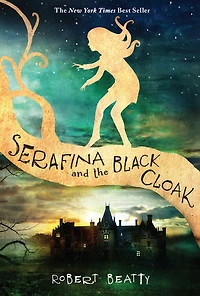 Serafina and the Black Cloak-The Series Book 1