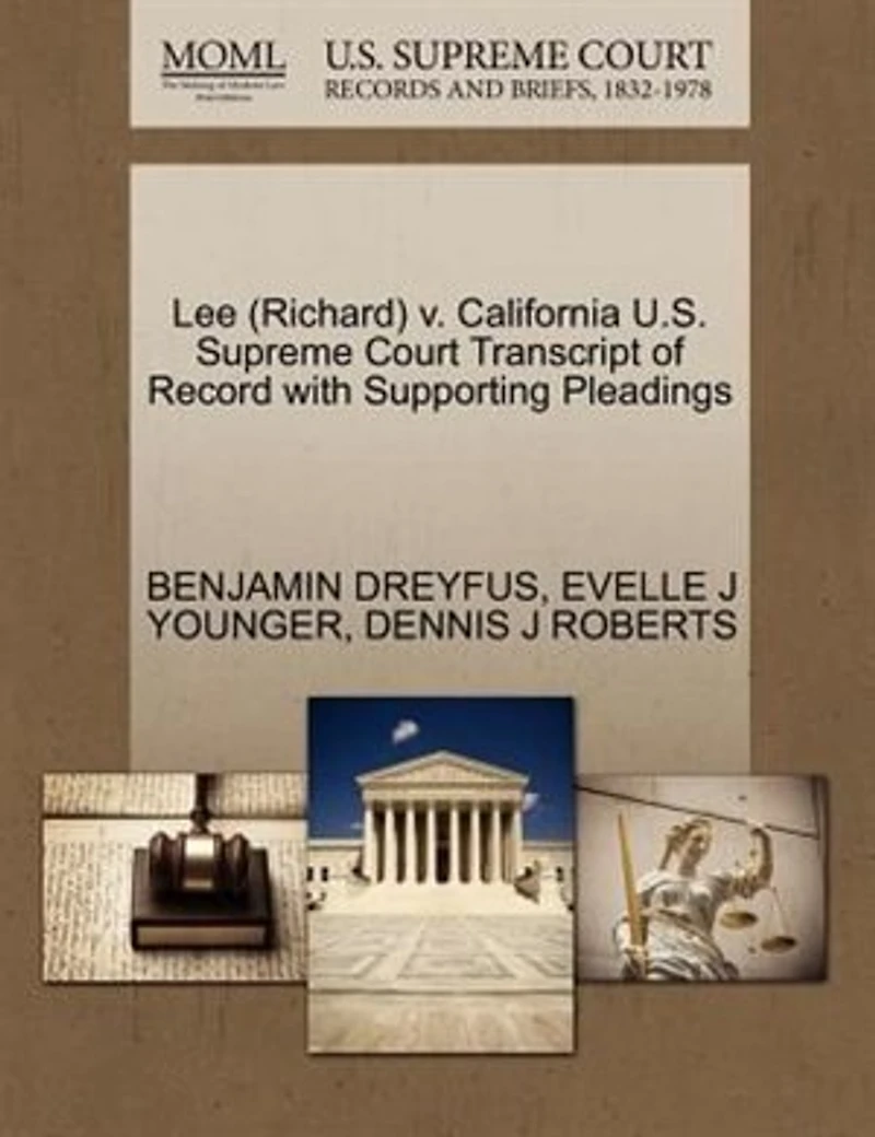 Lee (richard) V. California U.s. Supreme Court Transcript Of Record With Supporting Pleadings