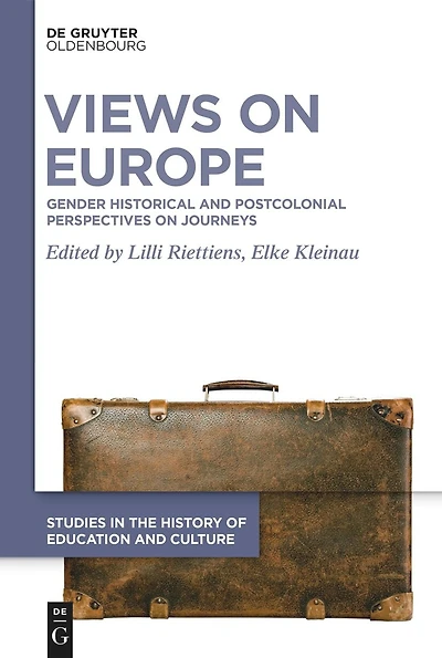 Views on Europe: Gender Historical and Postcolonial Perspectives on Journeys