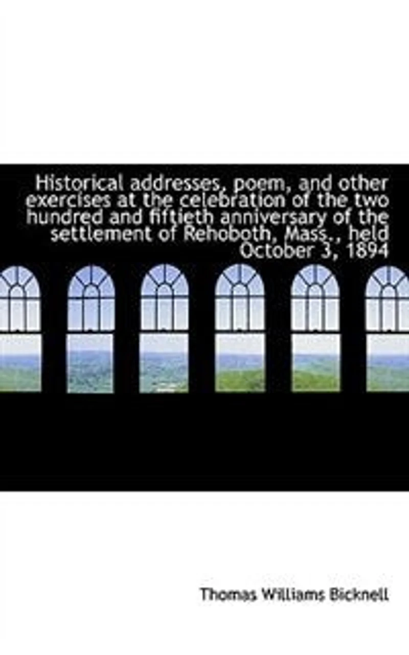 Historical Addresses, Poem, and Other Exercises at the Celebration of two Hundred Fiftieth A