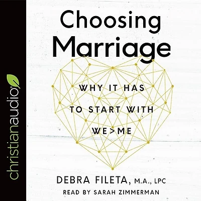 Choosing Marriage: Why It Has To Start With We>me