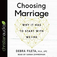Choosing Marriage: Why It Has To Start With We>me