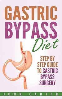 Gastric Bypass Diet: Step By Guide To Surgery
