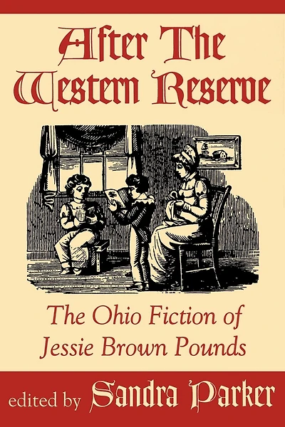 After the Western Reserve: The Ohio Fiction of Jessie Brown Pounds