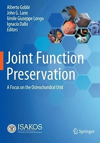 Joint Function Preservation: A Focus on the Osteochondral Unit
