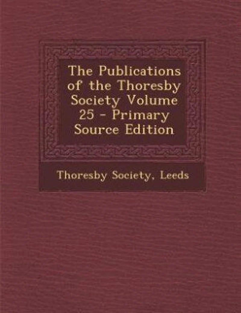 the Publications of Thoresby Society Volume 25