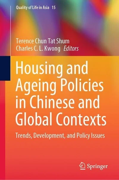 Housing and Ageing Policies Chinese Global Contexts: Trends, Development, Policy Issues