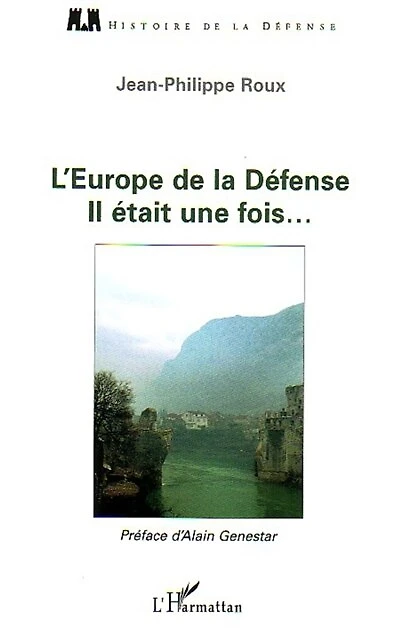 L'Europe de la Défense: Il était une fois…