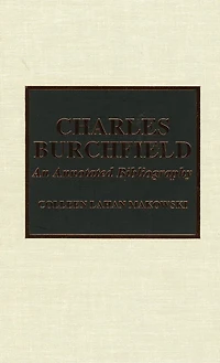 Charles Burchfield: An Annotated Bibliography