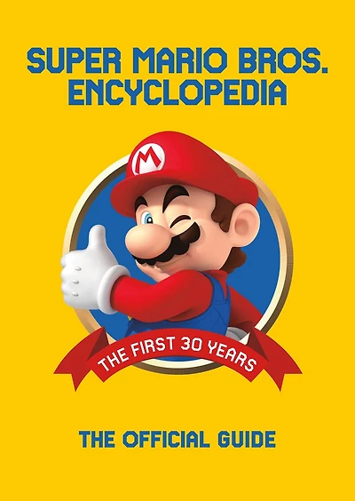 Super Mario Encyclopedia: the Official Guide to First 30 Years
