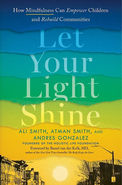 Let Your Light Shine: How Mindfulness Can Empower Children And Rebuild Communities