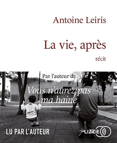 La vie, après: récit