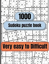 1000 Sudoku Puzzles Very Easy To Difficult: Sudoku Puzzle Book For Adults, Sudoku Book