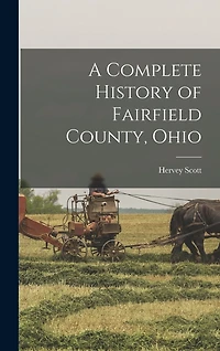A Complete History of Fairfield County
