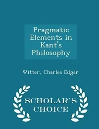 Pragmatic Elements Kant's Philosophy: A Dissertation Submitted to the Faculty of Department Arts and Literature Candidacy for t