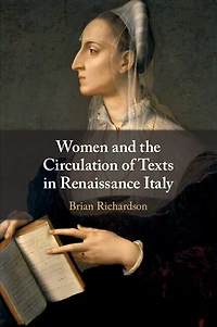 Women and the Circulation of Texts Renaissance Italy