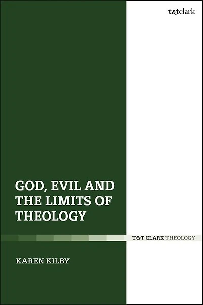 God, Evil and the Limits of Theology