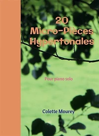 20 Micro-Pièces Hypertonales: Pour piano solo