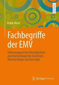 Fachbegriffe Der Emv: Elektromagnetische Verträglichkeit Zum Nachschlagen Für Studenten, Berufsanfänger Und Einsteiger