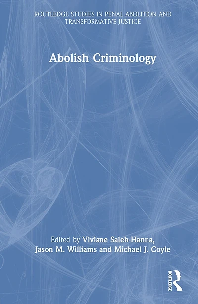 Abolish Criminology