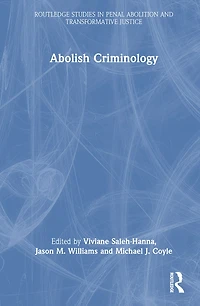 Abolish Criminology