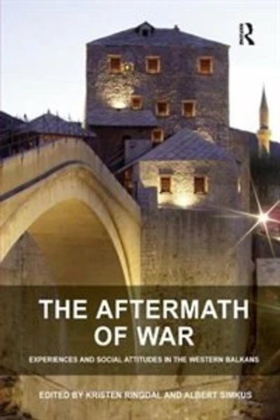 the Aftermath of War: Experiences and Social Attitudes Western Balkans