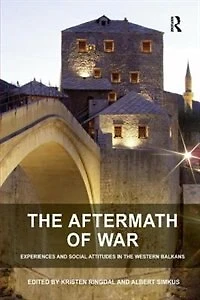 the Aftermath of War: Experiences and Social Attitudes Western Balkans
