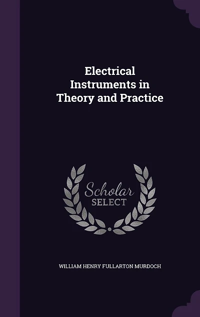 Electrical Instruments in Theory and Practice